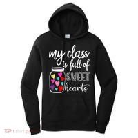 Teacher Valentines Day Cool Gift My Class Is Full Of Sweethearts Gift Women's Hoodie thumb 0