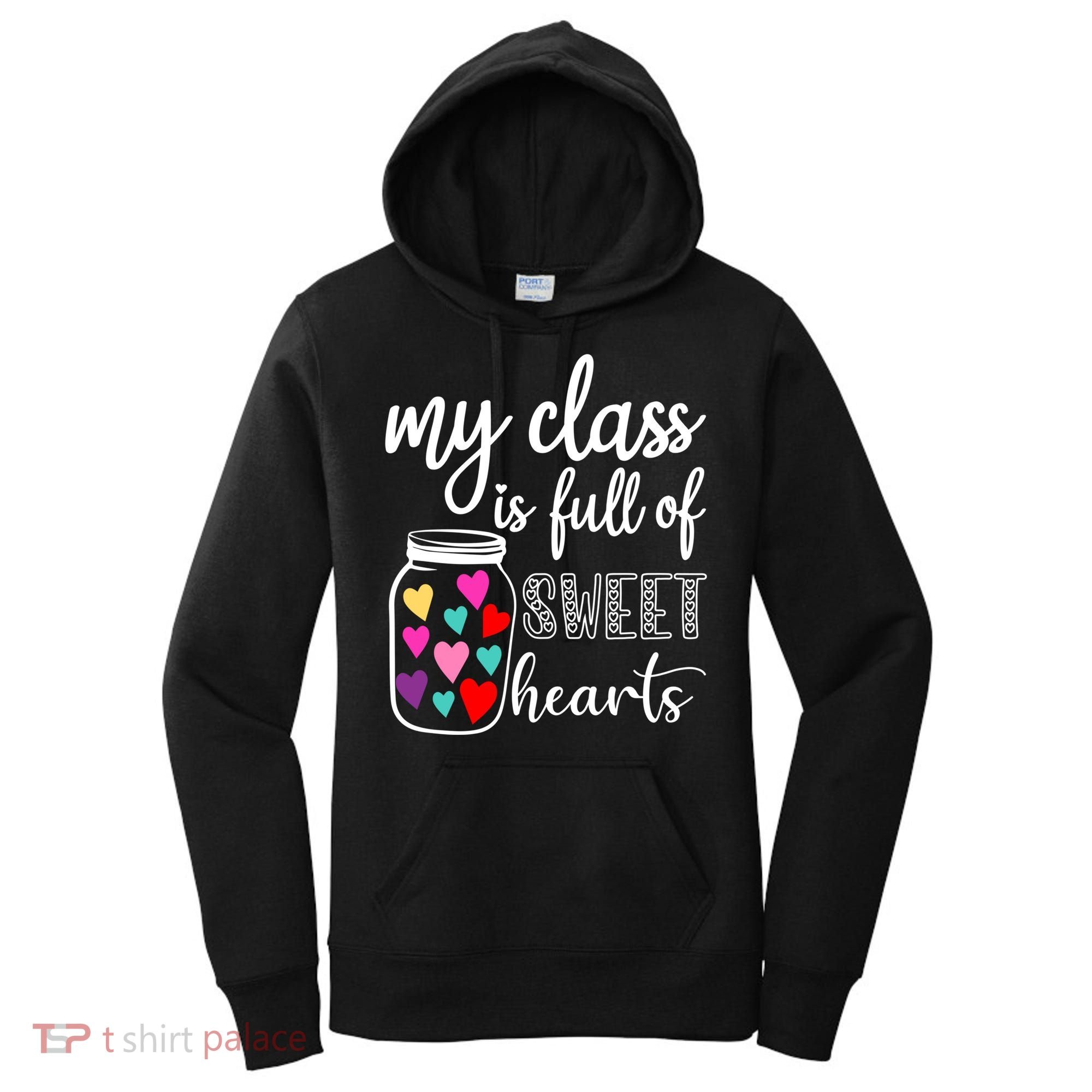 Teacher Valentines Day Cool Gift My Class Is Full Of Sweethearts Gift Women's Hoodie