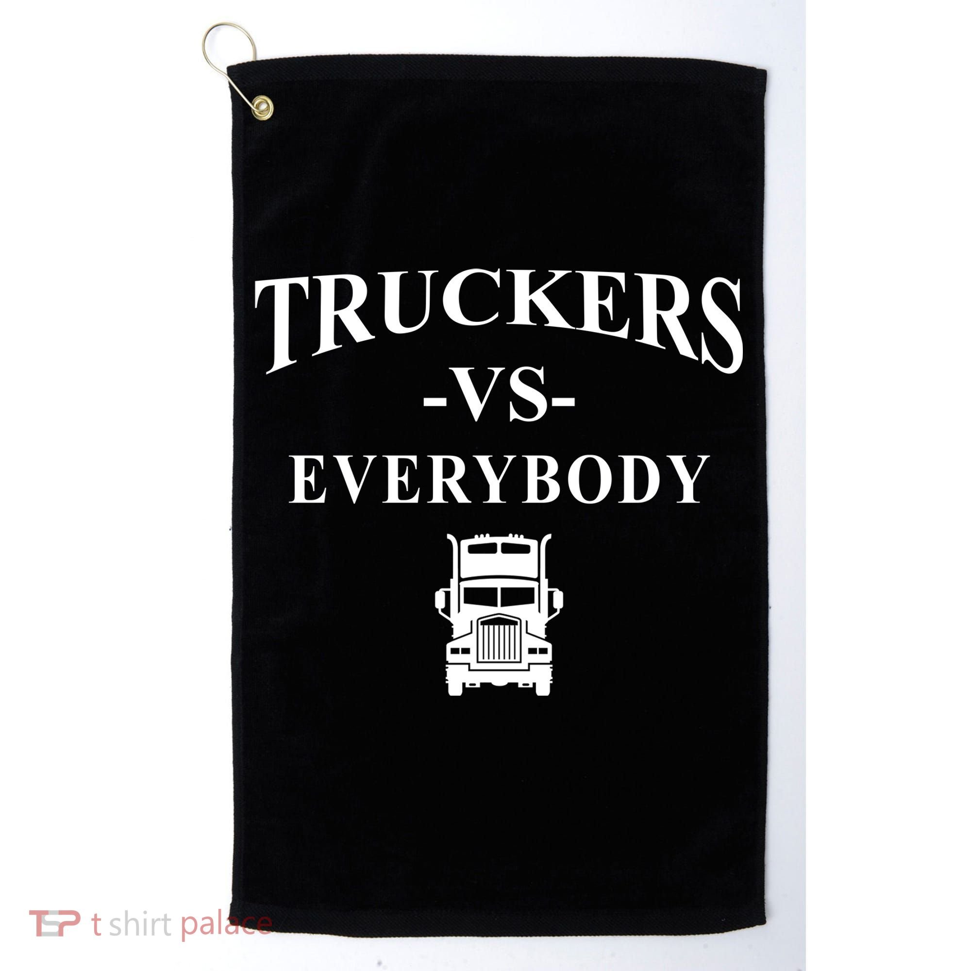 Truckers VS Everybody Truck Golf Towel