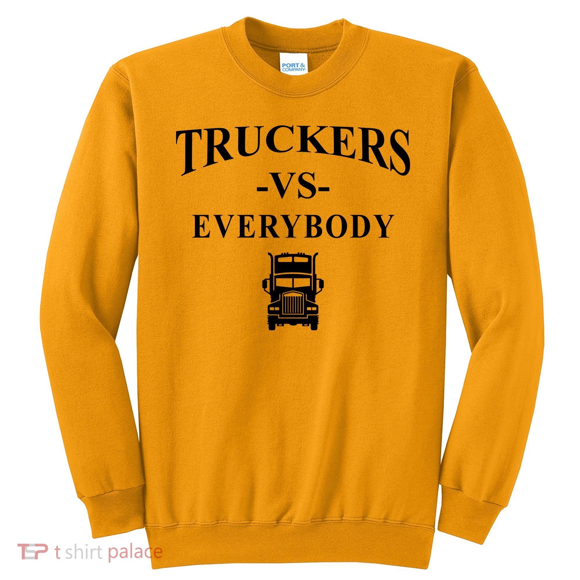 Truckers VS Everybody Truck Sweatshirt