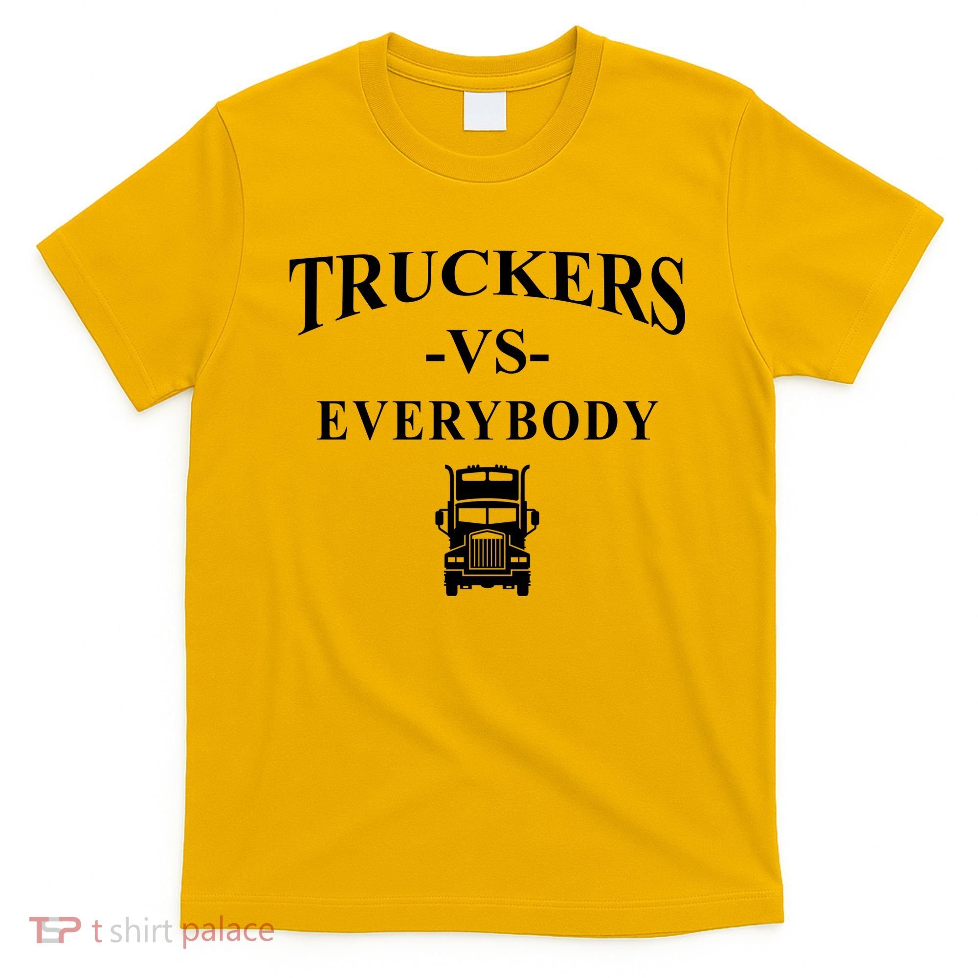 Truckers VS Everybody Truck T-Shirt