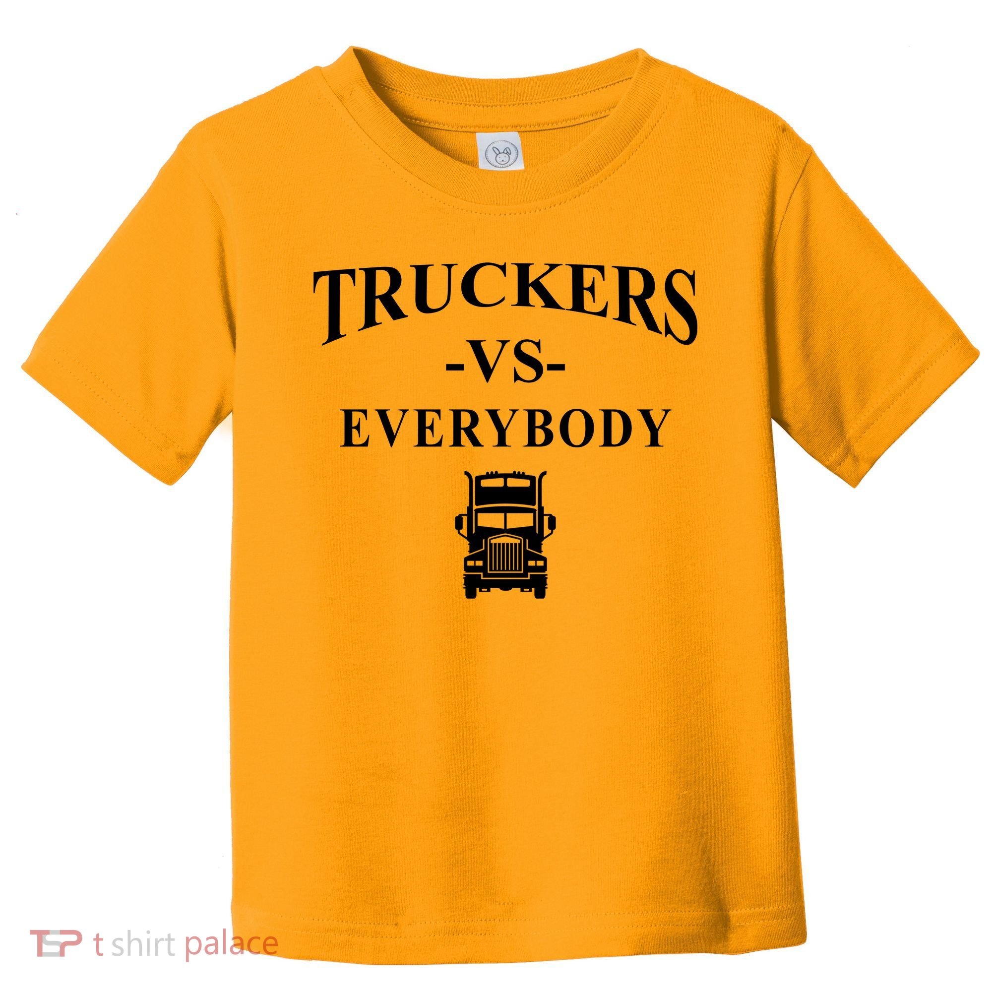 Truckers VS Everybody Truck Toddler T-Shirt