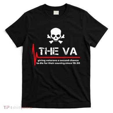 The Va Giving Veterans A Second Chance T-Shirt