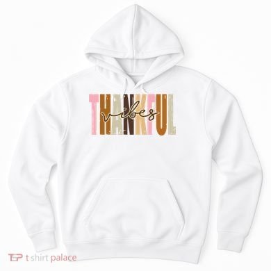 Thankful Vibes Holiday Cute Hoodie