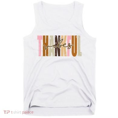 Thankful Vibes Holiday Cute Tank Top