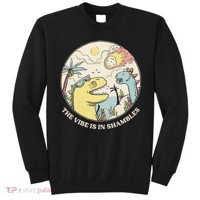 The Vibe Is In Shambles Sweatshirt