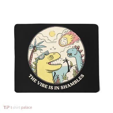The Vibe Is In Shambles Mousepad