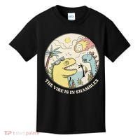 The Vibe Is In Shambles Kids T-Shirt thumb 0
