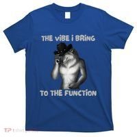The Vibe I Bring To The Function Funny Wolf Meme T-Shirt thumb 0