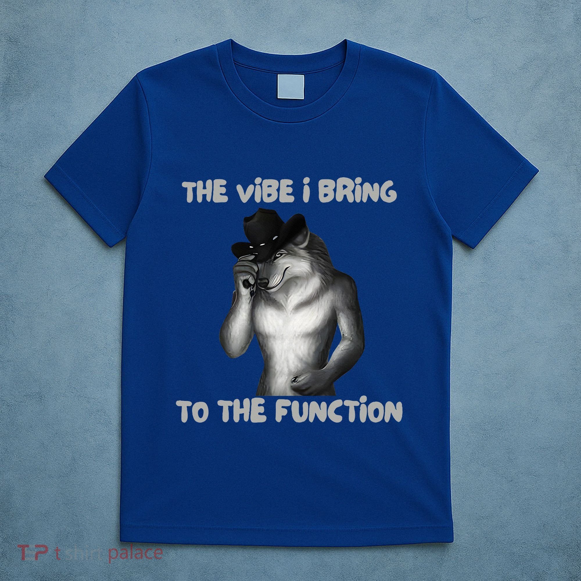 The Vibe I Bring To The Function Funny Wolf Meme T-Shirt