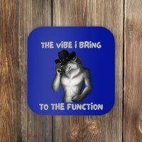 The Vibe I Bring To The Function Funny Wolf Meme Coaster thumb 0