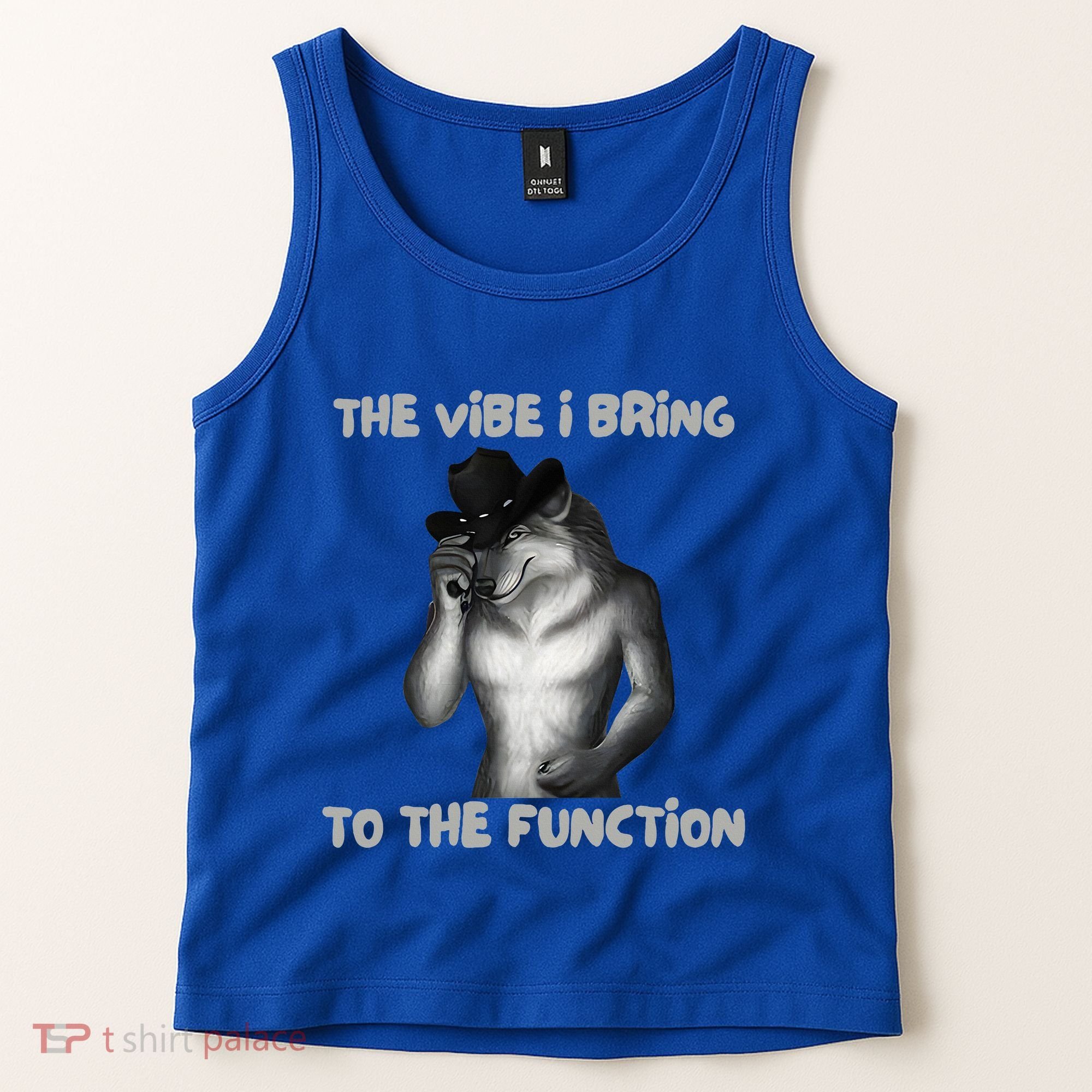 The Vibe I Bring To The Function Funny Wolf Meme Tank Top