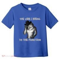 The Vibe I Bring To The Function Funny Wolf Meme Toddler T-Shirt thumb 0