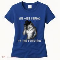 The Vibe I Bring To The Function Funny Wolf Meme Women's T-Shirt thumb 0