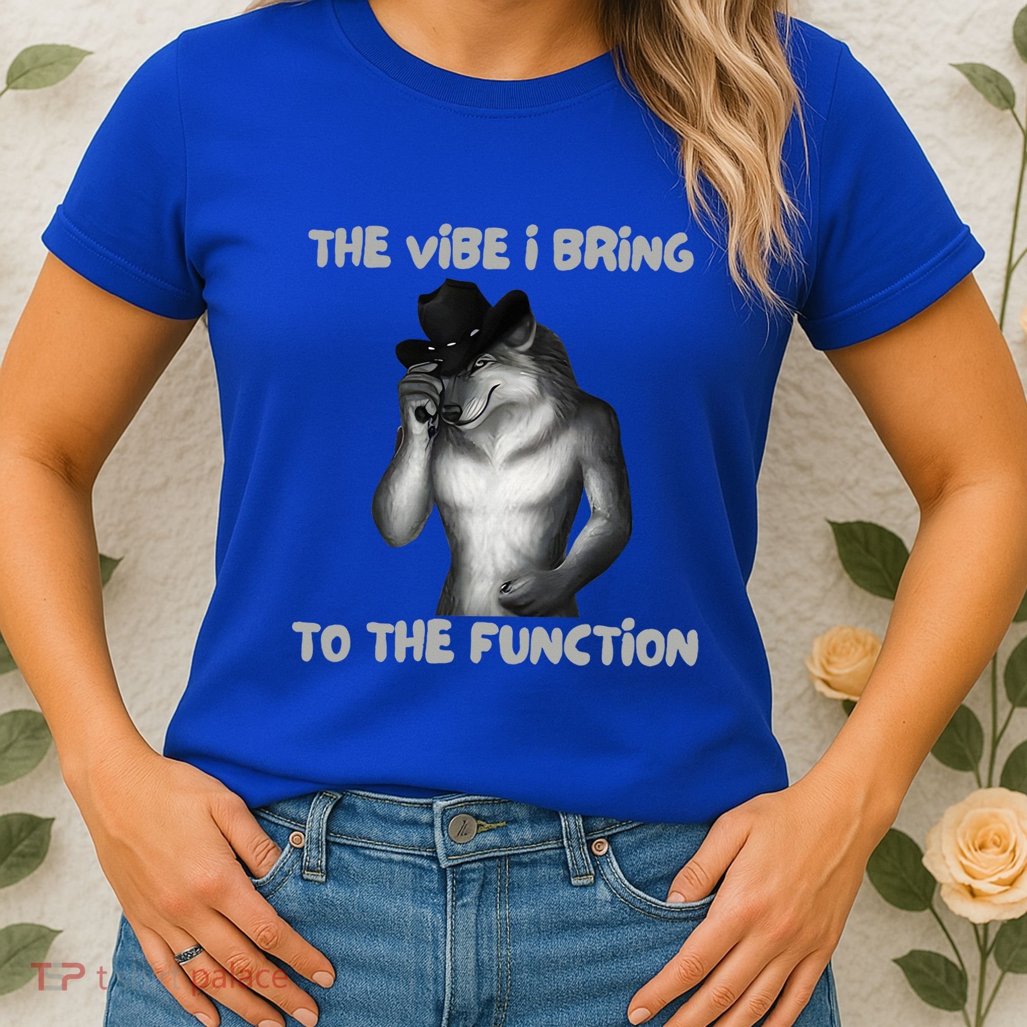 The Vibe I Bring To The Function Funny Wolf Meme Women's T-Shirt