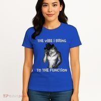 The Vibe I Bring To The Function Funny Wolf Meme Women's T-Shirt thumb 4