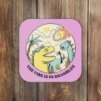 The Vibe Is In Shambles Coaster thumb 0