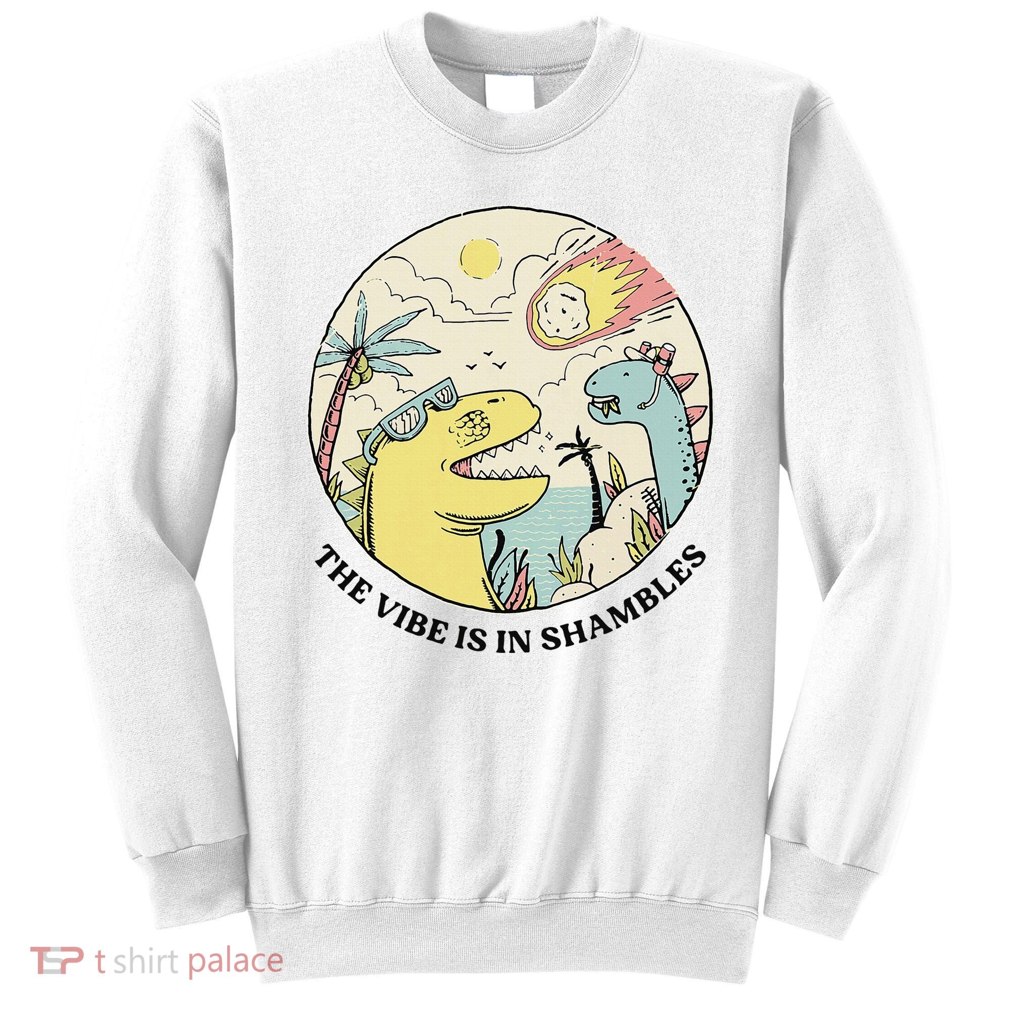 The Vibe Is In Shambles Sweatshirt