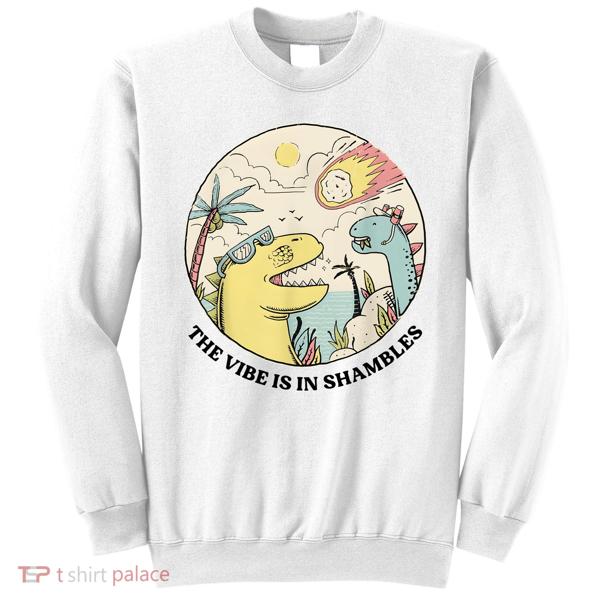 The Vibe Is In Shambles Sweatshirt
