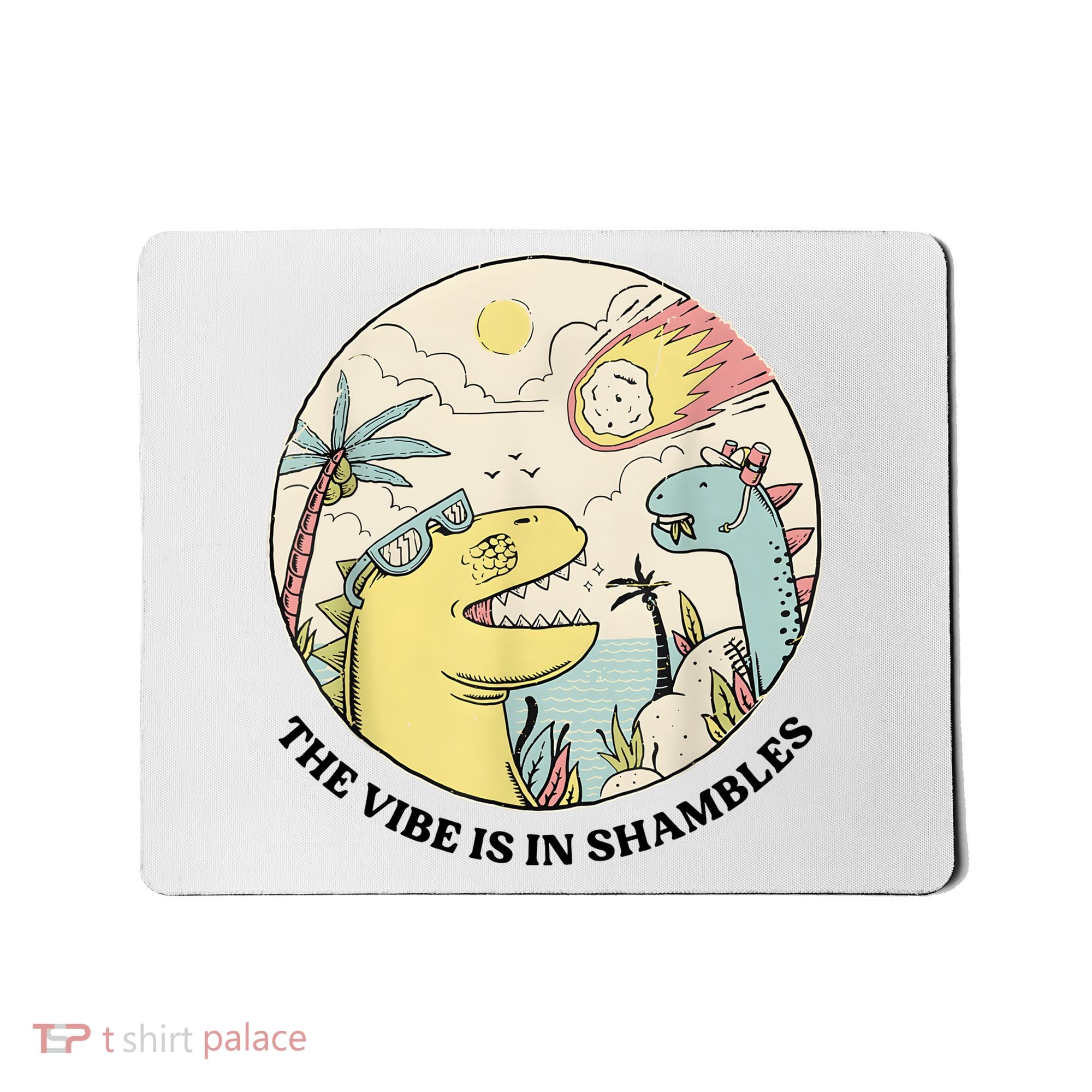 The Vibe Is In Shambles Mousepad