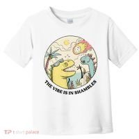 The Vibe Is In Shambles Toddler T-Shirt thumb 0