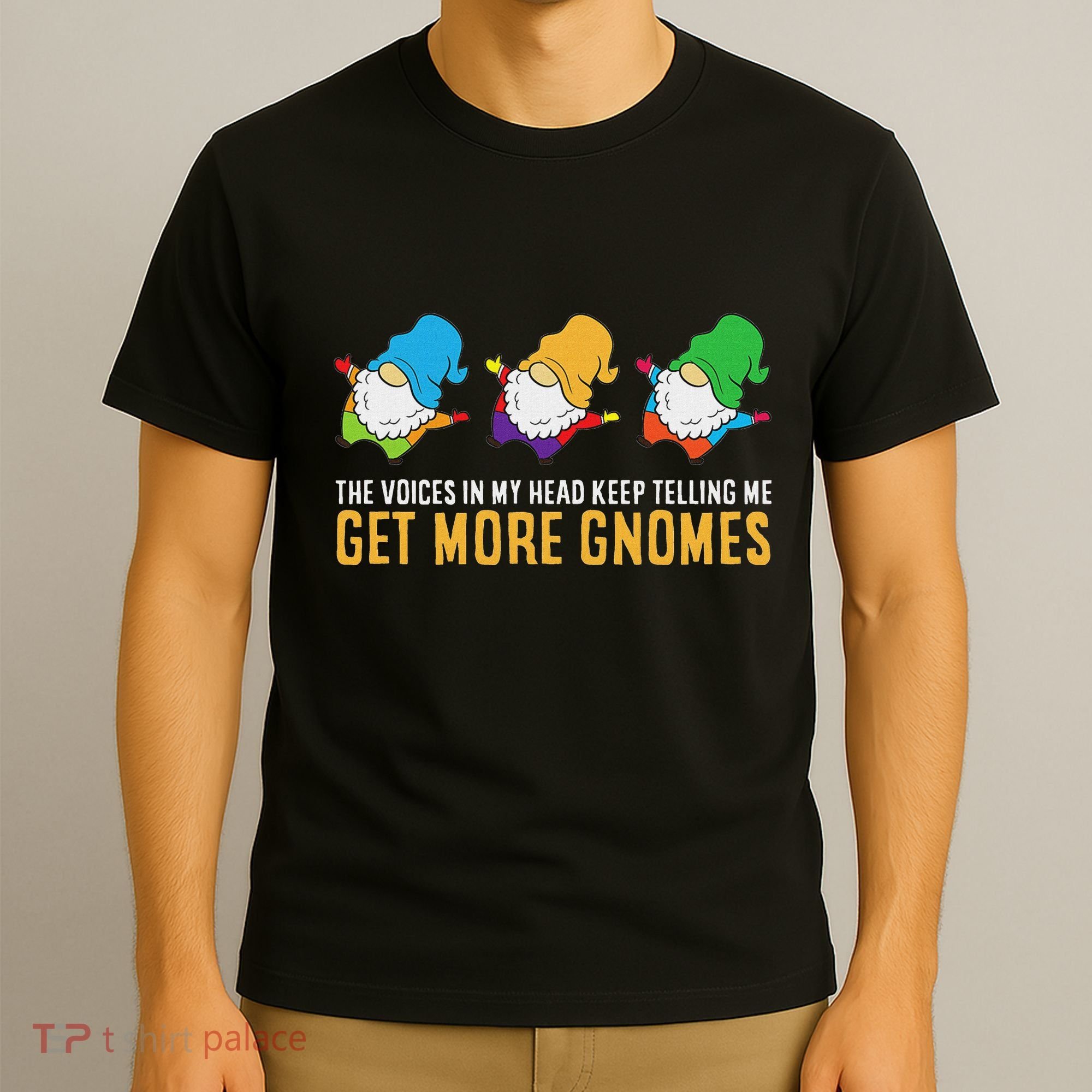 The Voices In My Head Keep Telling Me Get More Gnomes T-Shirt