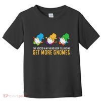 The Voices In My Head Keep Telling Me Get More Gnomes Toddler T-Shirt thumb 0