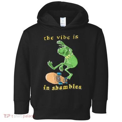 The Vibe Is In Shambles Toddler Hoodie
