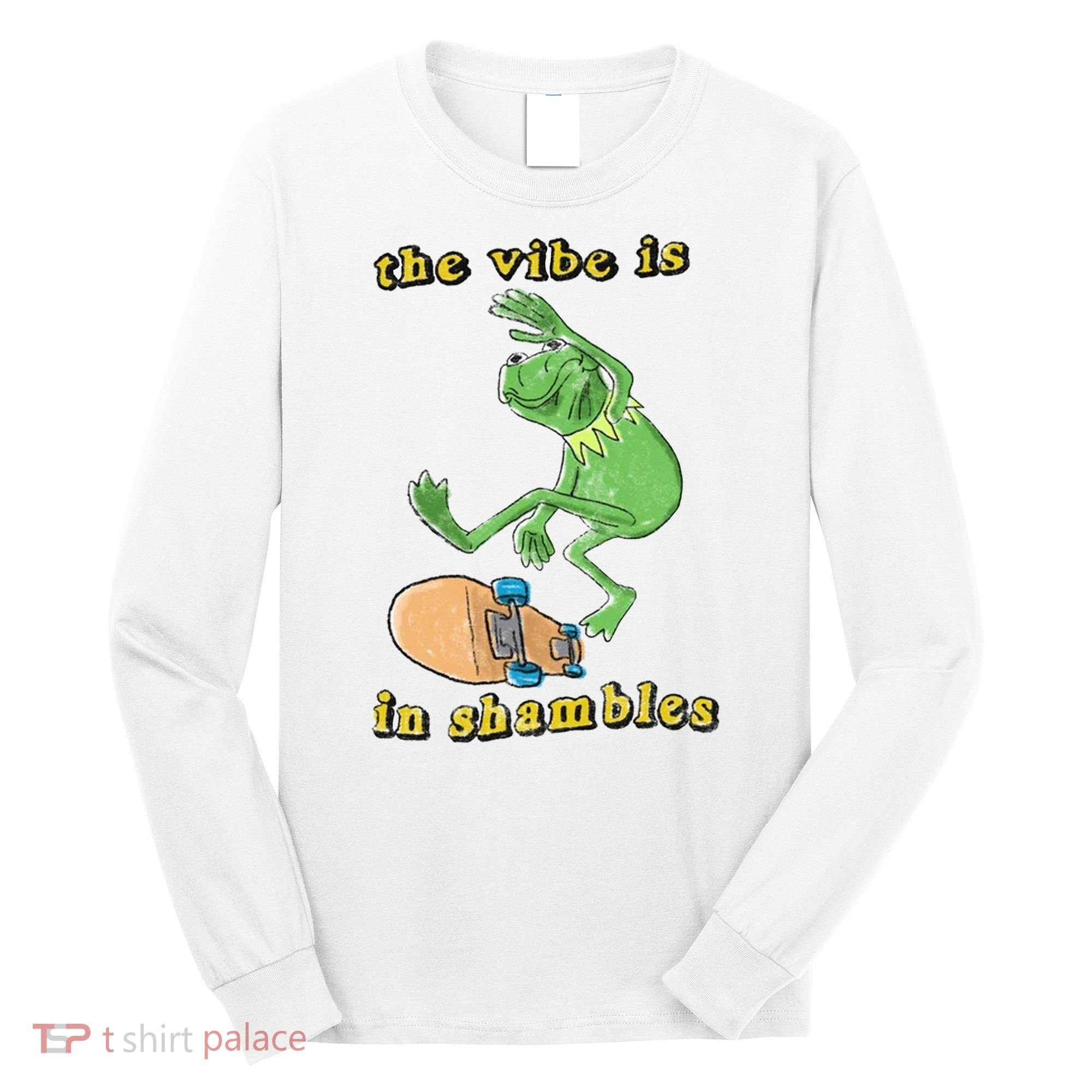 The Vibe Is In Shambles Long Sleeve Shirt