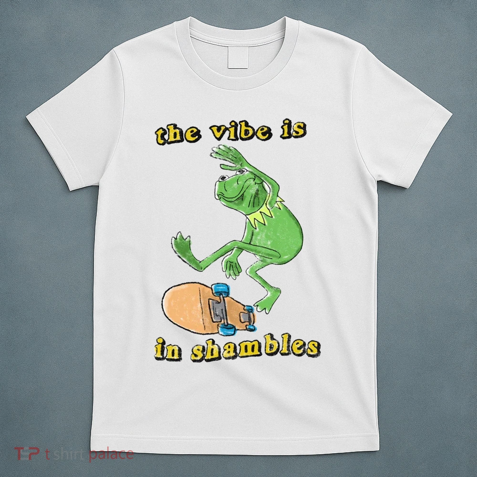 The Vibe Is In Shambles T-Shirt
