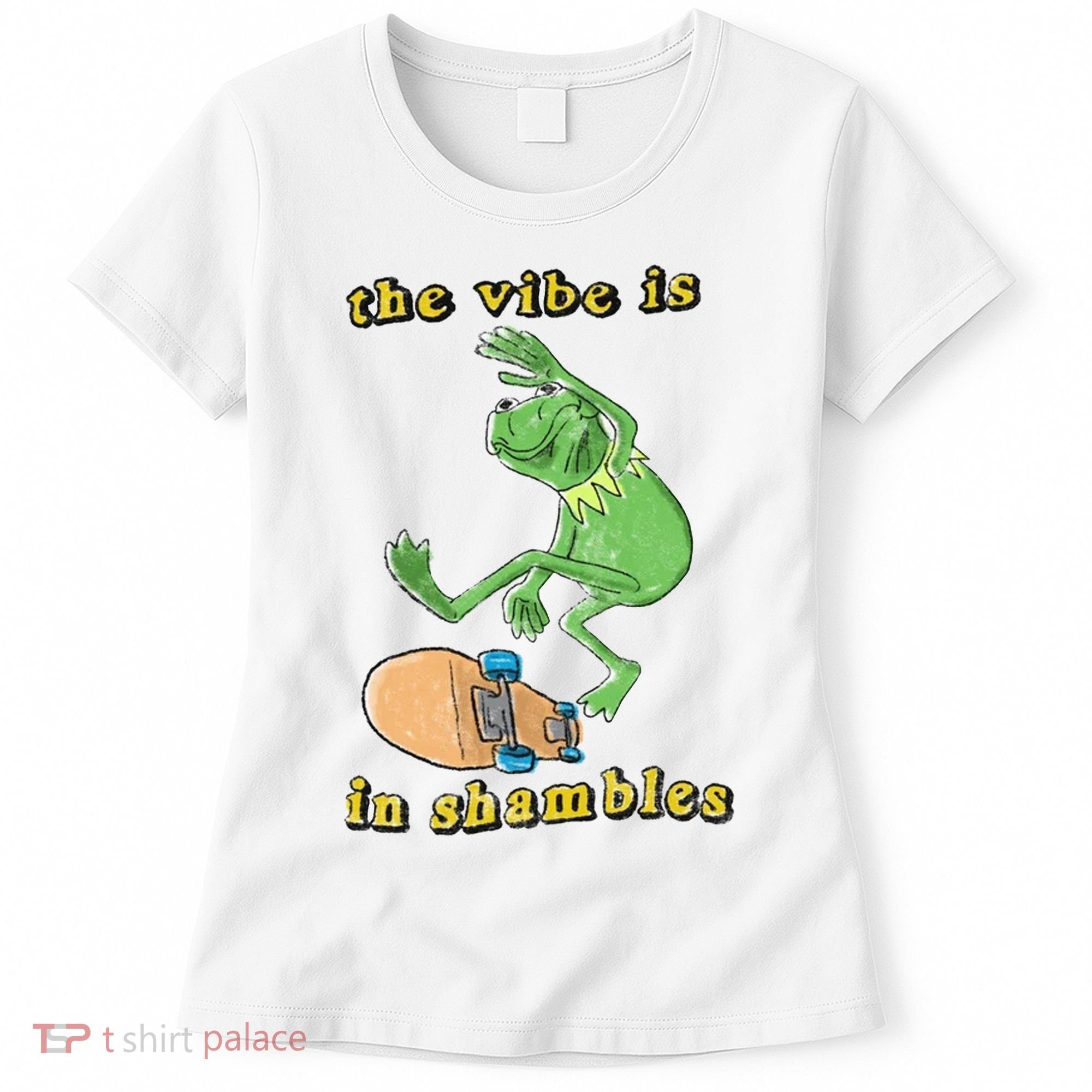 The Vibe Is In Shambles Women's T-Shirt