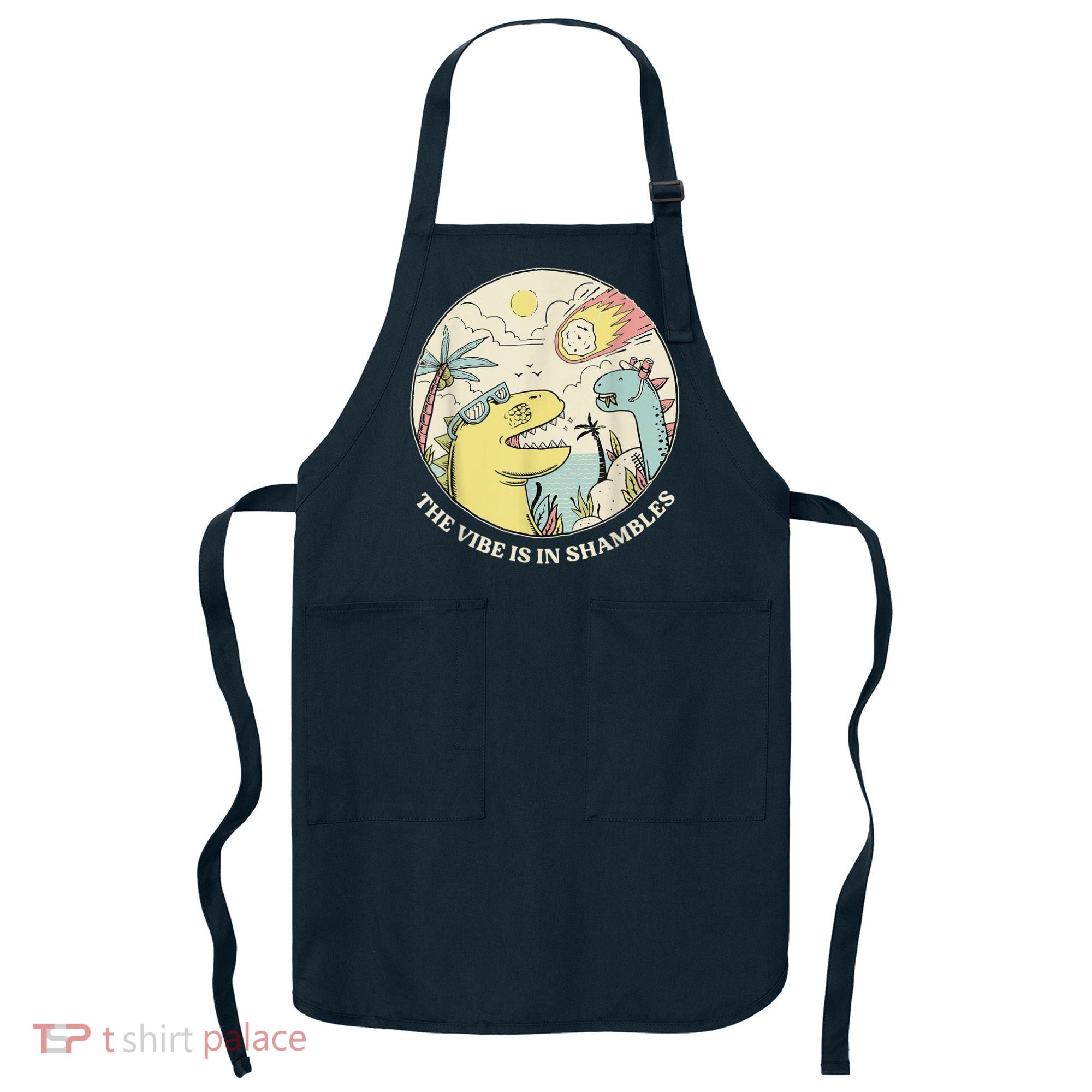 The Vibe Is In Shambles Apron