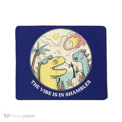 The Vibe Is In Shambles Mousepad