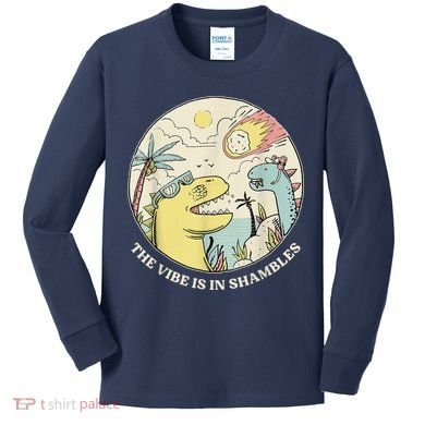 The Vibe Is In Shambles Kids Long Sleeve Shirt