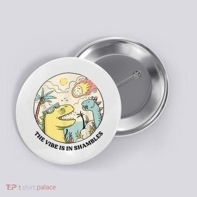 The Vibe Is In Shambles Button
