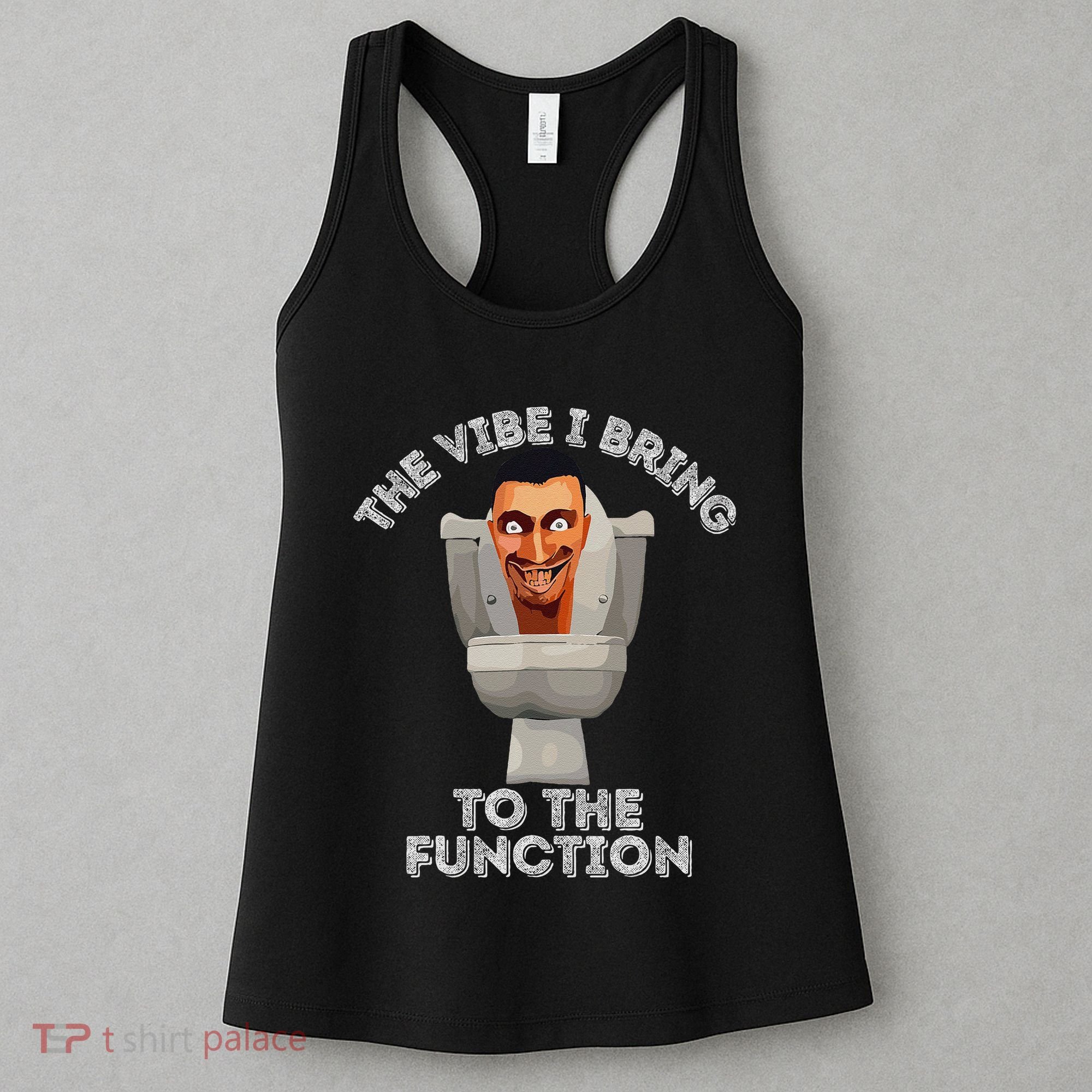 The Vibe I Bring To The Function Meme Skibid.I Toilet Meme Women's Tank Top
