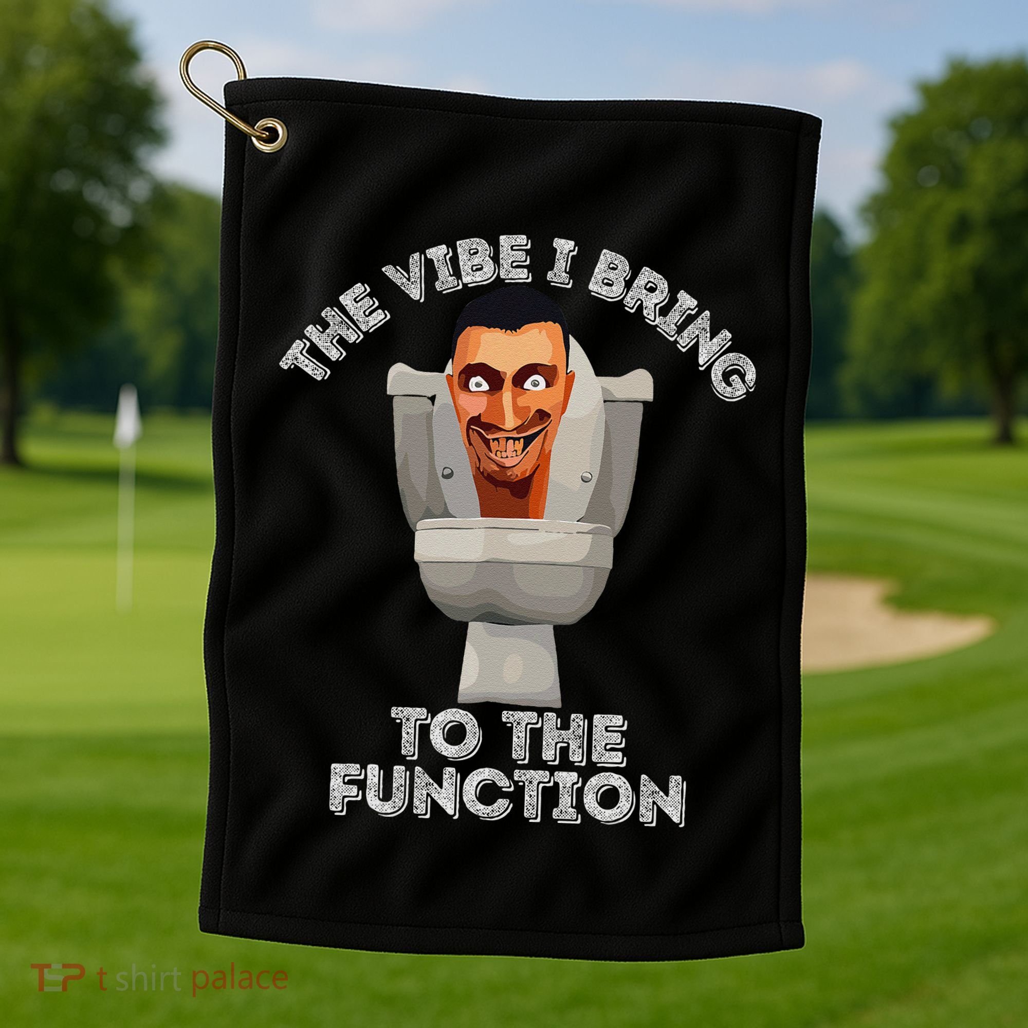 The Vibe I Bring To The Function Meme Skibid.I Toilet Meme Golf Towel