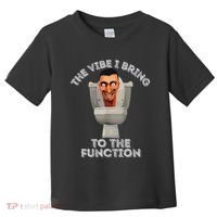 The Vibe I Bring To The Function Meme Skibid.I Toilet Meme Toddler T-Shirt thumb 0