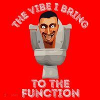 The Vibe I Bring To The Function Meme Skibid.I Toilet Meme Santa Hat thumb 1