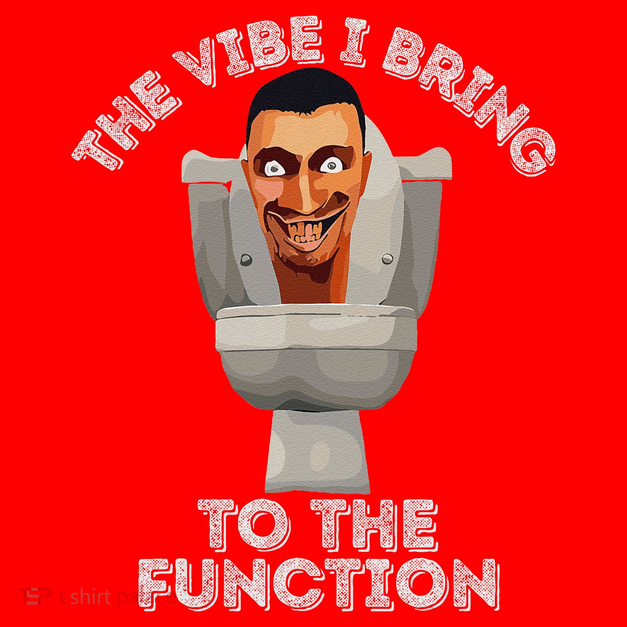 The Vibe I Bring To The Function Meme Skibid.I Toilet Meme Santa Hat