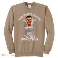 The Vibe I Bring To The Function Meme Skibid.I Toilet Meme Sweatshirt thumb 0