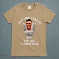 The Vibe I Bring To The Function Meme Skibid.I Toilet Meme T-Shirt thumb 5