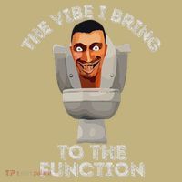 The Vibe I Bring To The Function Meme Skibid.I Toilet Meme Polo thumb 2