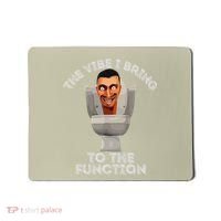 The Vibe I Bring To The Function Meme Skibid.I Toilet Meme Mousepad thumb 0