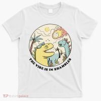 The Vibe Is In Shambles T-Shirt thumb 0
