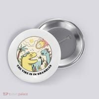 The Vibe Is In Shambles Button thumb 0