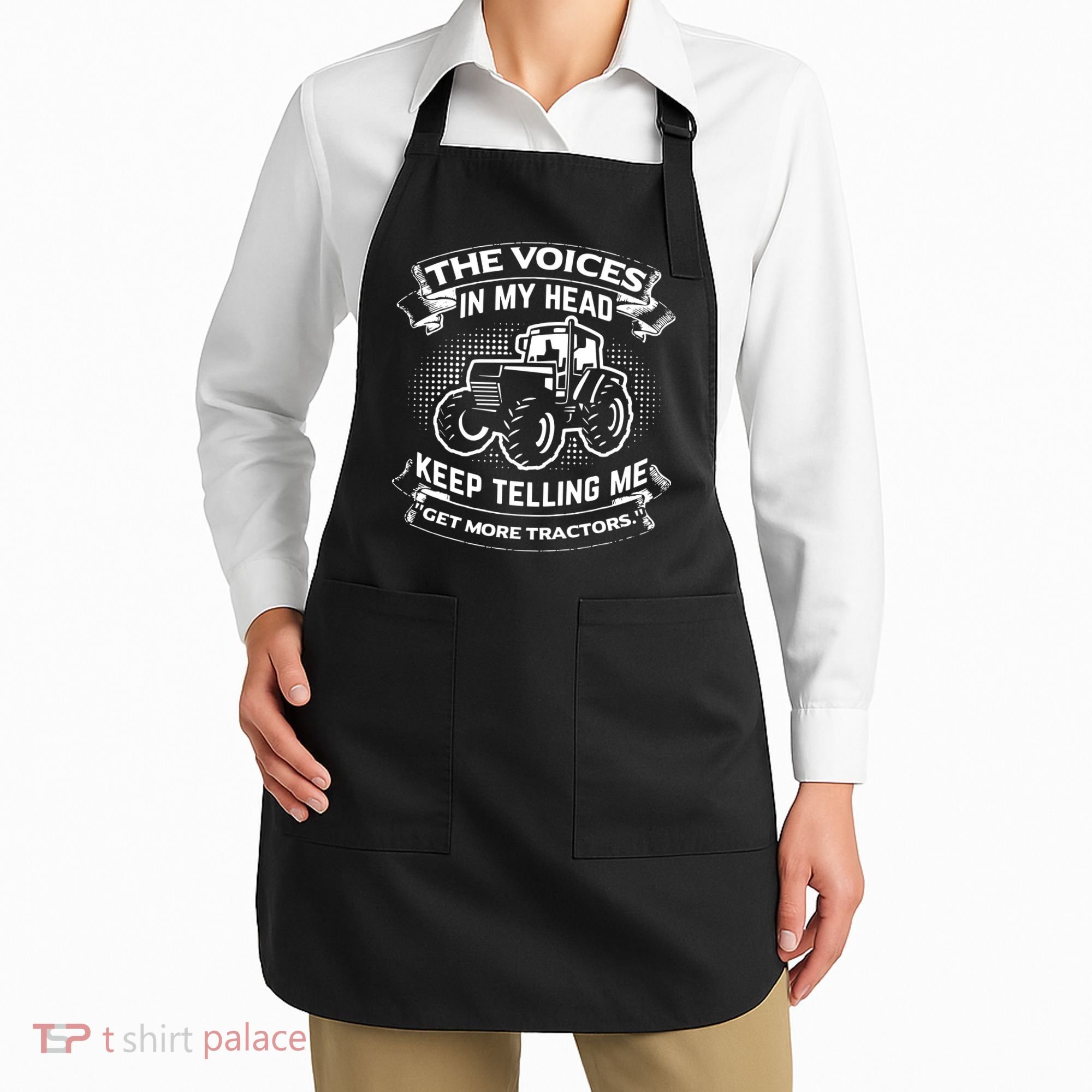 The Voices In My Head Keep Telling Me Tractors Farmer Apron