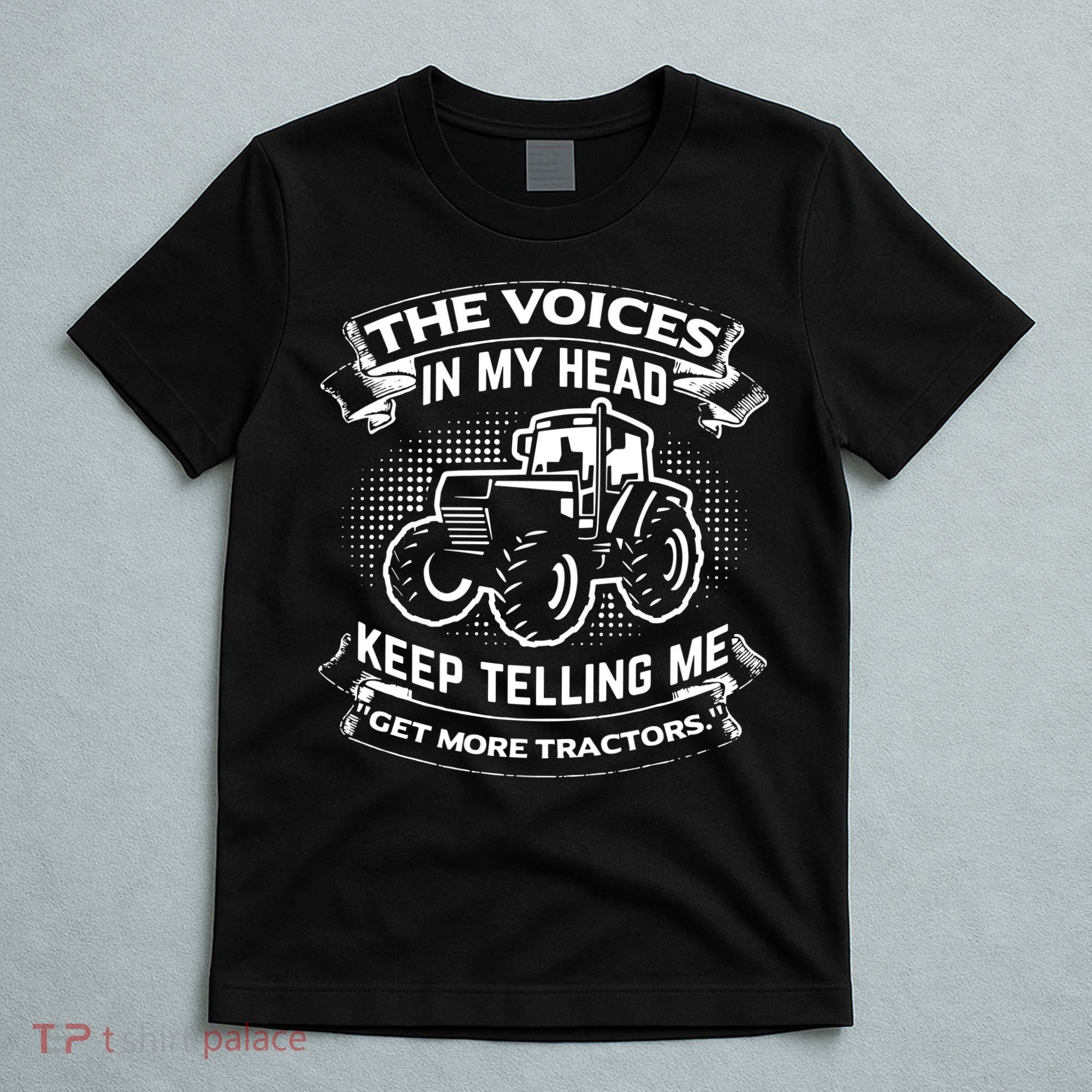 The Voices In My Head Keep Telling Me Tractors Farmer T-Shirt