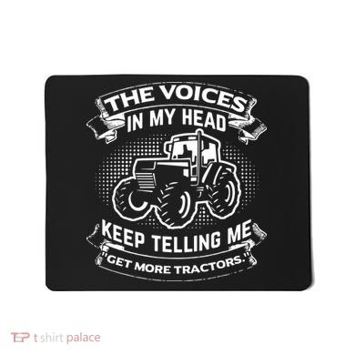 The Voices In My Head Keep Telling Me Tractors Farmer Mousepad