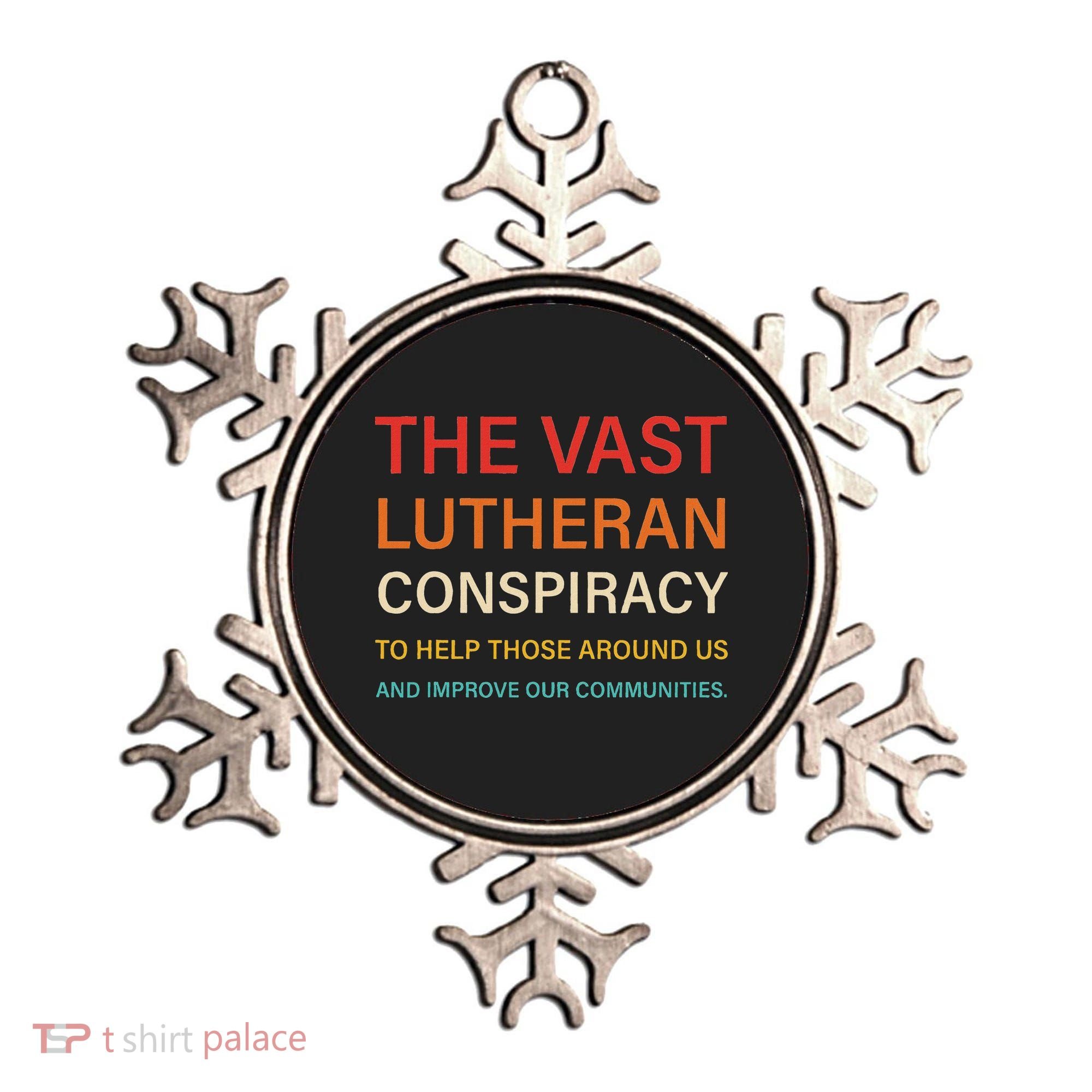 The Vast Lutheran Conspiracy To Help Those Around Us Ornament
